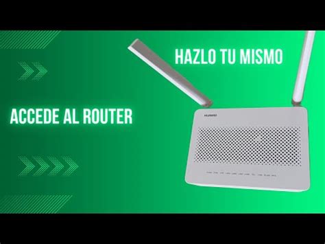 Descubre C Mo Acceder Al Router Huawei En Simples Pasos Gu A Completa