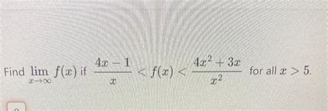 Solved Find Limx→∞fx If X4x−1