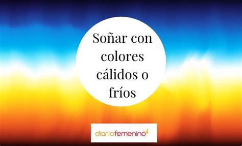 Descubre El Significado De Los Colores En Tus Sue Os