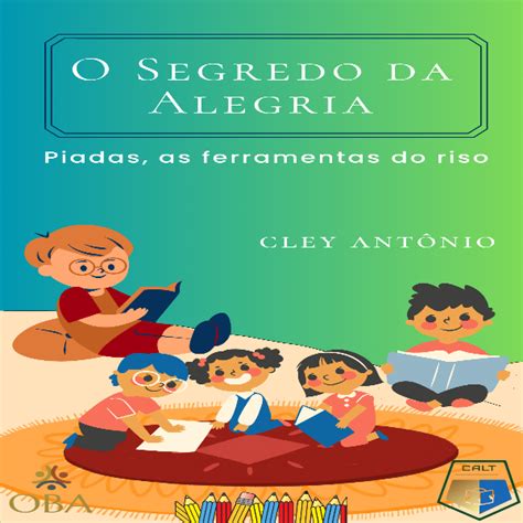 O Segredo Da Alegria Cley Antônio Hotmart