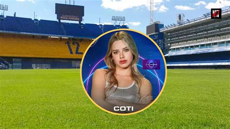 Coti De Gran Hermano Se Burl De Boca Y Se Hizo Viral En Las Redes Ntvt