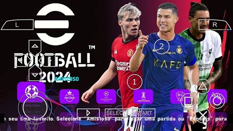 Efootball Pes 2024 Ppsspp Europeu Atualizado Para Celular E Pc E Kits 24 Elencos Hd NarraÇÃo Pt