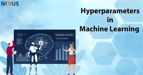 Hyperparameters In Machine Learning Nixus