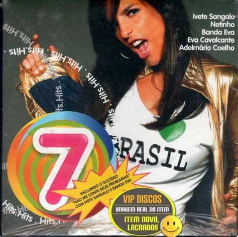 Cd Hits Vol 7 Ivete Sangalo Netinho Banda Eva Lacrado Parcelamento