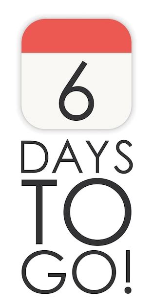 Premium Vector Six 6 Days To Go Vector Sign Countdown Design