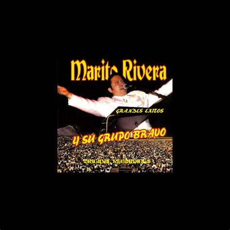 Grandes Exitos By Marito Rivera Y Su Grupo Bravo On Apple Music