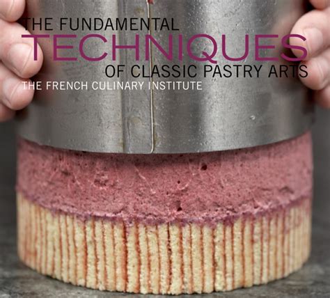 The Fundamental Techniques of Classic Pastry Arts (Hardcover) | ABRAMS