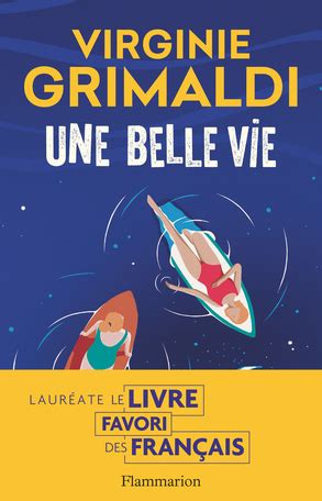 Une Belle Vie De Virginie Grimaldi Editions Flammarion