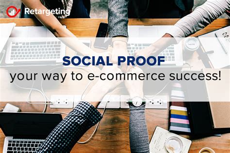 Social Proof Your Way To E Commerce Success Retargeting Blog