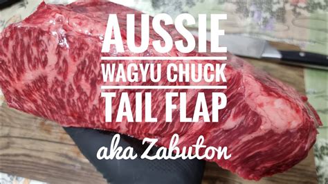 Aussie Wagyu Chuck Tail Flap Aka Zabuton Youtube