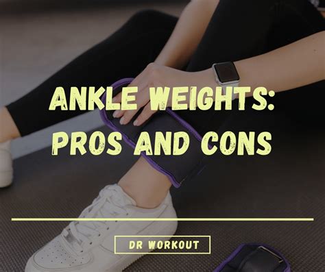 Ankle Weights Pros And Cons Unveiling The Hidden Risks And Benefits