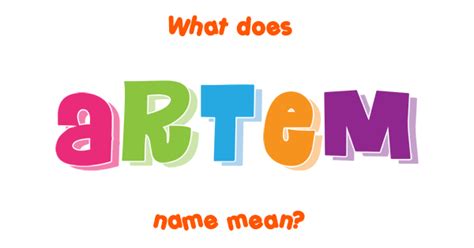 Artem name - Meaning of Artem