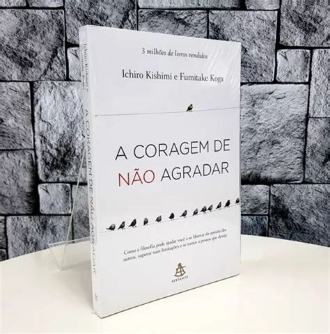 Livro A Coragem De Não Agradar Lacrado Parcelamento sem juros