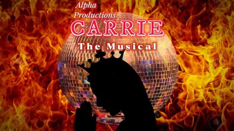 The Destruction Carrie The Musical Alpha Productions Onceyousee