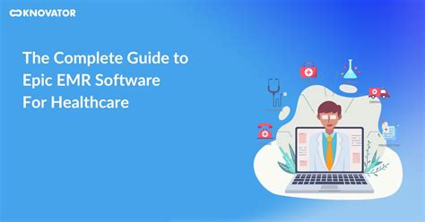 Epic EMR Unveiled: A Comprehensive Healthcare Software Guide