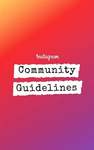 Instagram Community Guidelines Handbook By Trae Wilkerson Goodreads