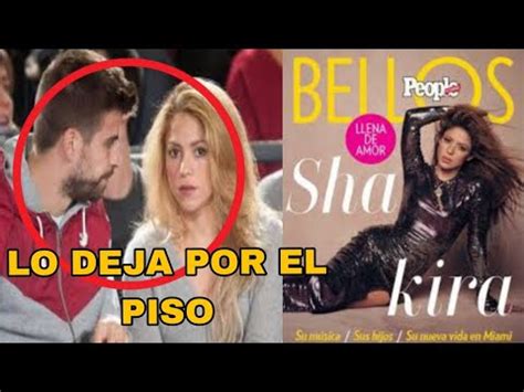 Shakira Humilla Y Pique En Publico Y Cuenta Todo El Infierno Que Vivio