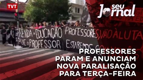 Professores param e anunciam nova paralisação para terça feira YouTube