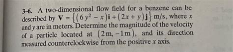 Solved 3 6 A Two Dimensional Flow Field For A Benzene Can