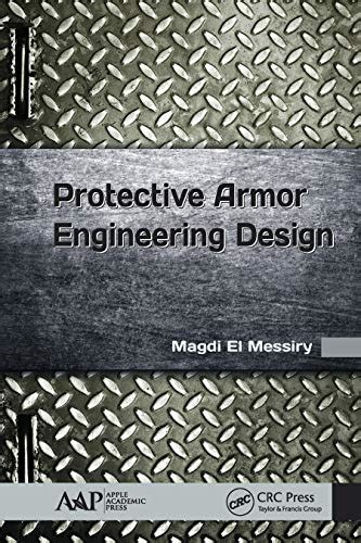 Protective Armor Engineering Design By Magdi El Messiry Goodreads