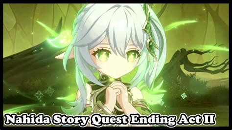 Genshin Impact Nahida Story Quest Ending Act Ii Homecoming Youtube