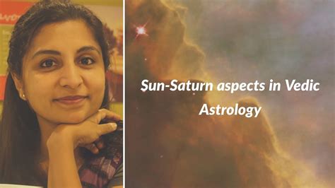 Sun Saturn Interaction In Vedic Astrology Youtube