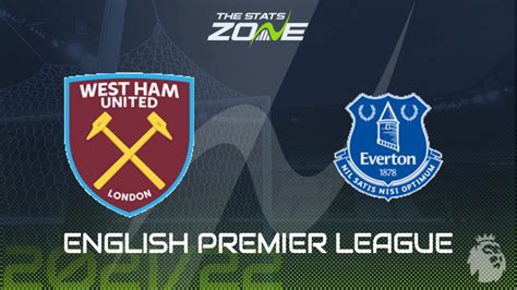 West Ham vs Everton Preview & Prediction - The Stats Zone