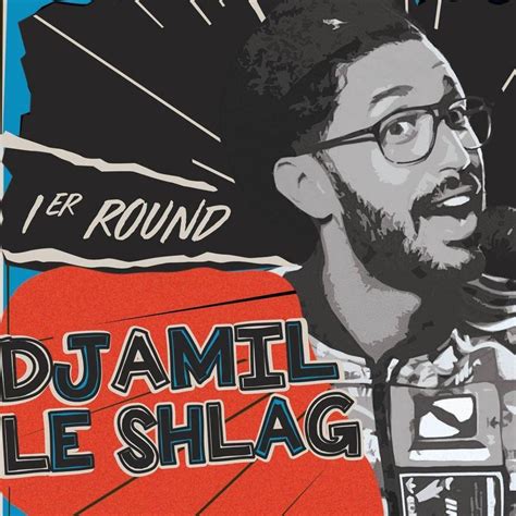 Djamil Le Shlag Dates De Spectacles Et Et