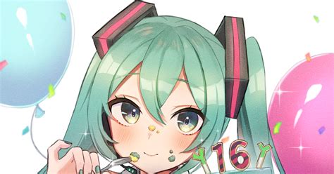 初音ミク 16歳のお誕生日おめでとう！ めるこさんのイラスト Pixiv