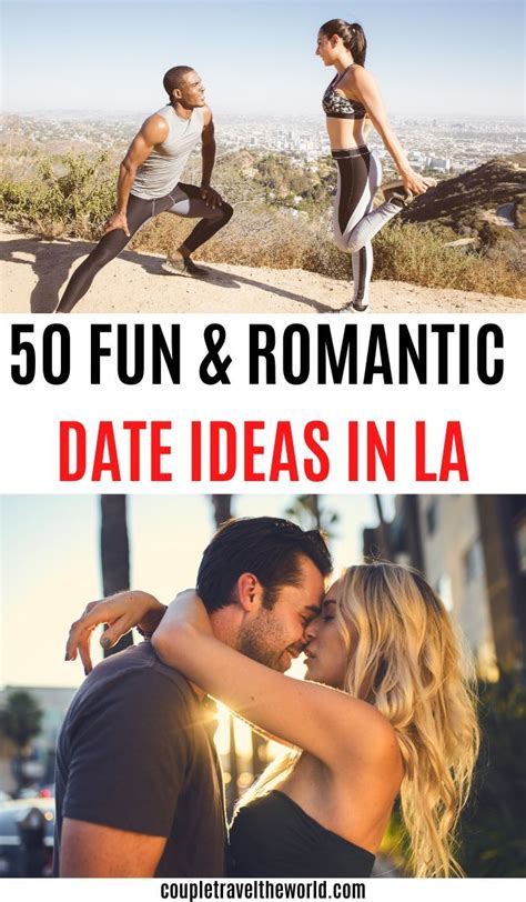 Best 11 15 Romantic Date Ideas In Los Angeles Artofit