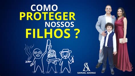 Como Proteger Nossos Filhos YouTube