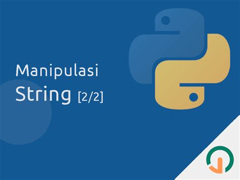 Python Manipulasi String 2 2 Jago Ngoding