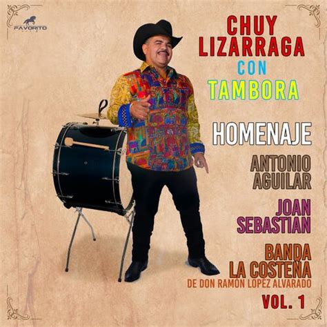 Chuy Lizarraga Y Su Banda Tierra Sinaloense Con Tambora Homenaje A