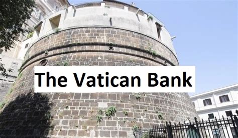 Vatican Bank S Annual Report Reflects Sound Investment Priorities