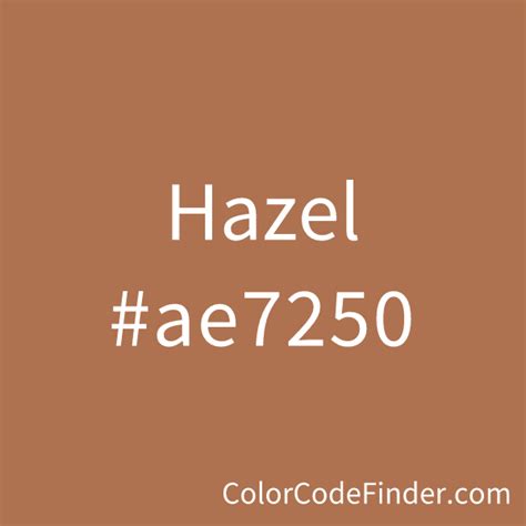 Hazel Color Code is #ae7250