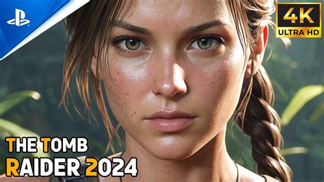 The Tomb Raider 2024 Realistic Immersive ULTRA Graphics Gameplay 4K