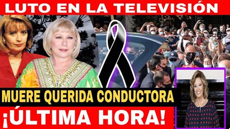 Muere Famosa Conductora Luto En El Espectaculo Y La Television Grav