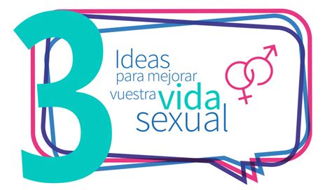 3 Ideas Para Mejorar Vuestra Vida Sexual Pareja Que Suma