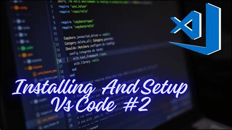 Quick And Easy Installing And Setting Up Vs Code For Beginners Youtube