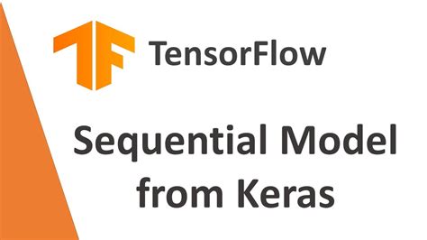 Tensorflow Tutorial 3 Sequential Model Tensorflow Youtube