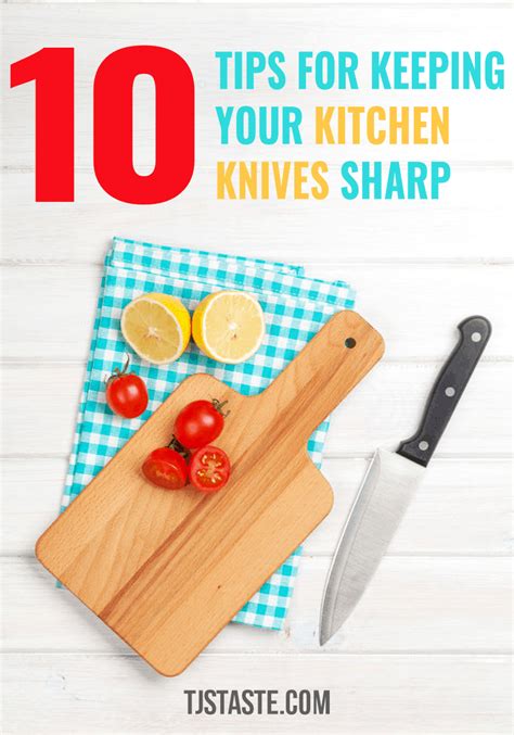 Knives Tips For Keeping Your Kitchen Knives Sharp Tjstaste