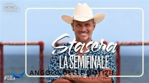 Anticipazioni Semifinale Isola Chi Accede Alla Finale