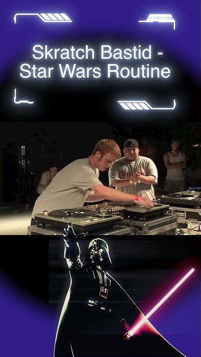 1min Djs Routine Skratch Bastids Star Wars Routine Youtube