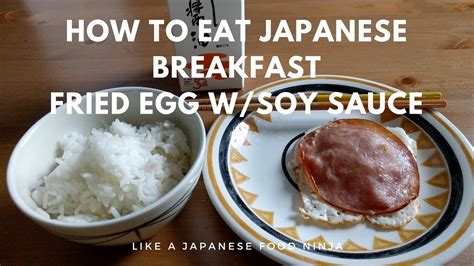 How To Eat Japanese Breakfast Fried Egg With Soy Sauce Like A Japanese Food Ninja Youtube