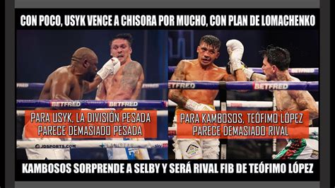 Usyk vence a Chisora y Kambosos a Selby Uno ganó a lo Lomachenko y el