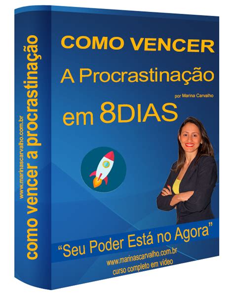 Como Vencer A Procrastinação Marinascarvalho