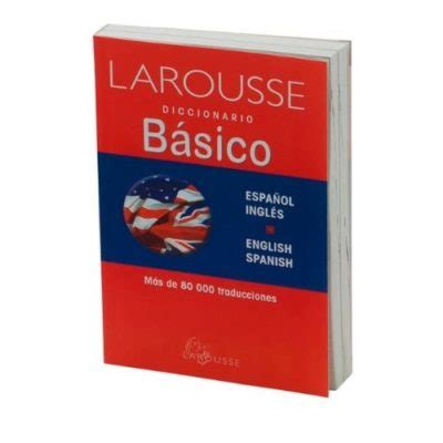 Diccionario Ingles Español Larousse Tipo Básico Y School