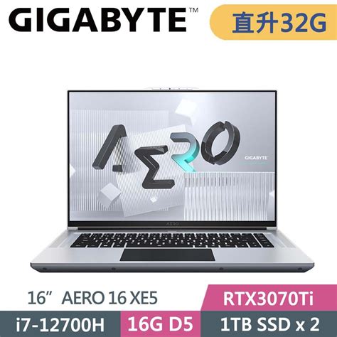 Gigabyte 技嘉 Aero 16 Xe5 I7 12700h16g16g1tb1tb Ssdrtx3070ti 8g16