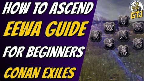 Conan Exiles EEWA Guide How To Ascend Step By Step EEWA