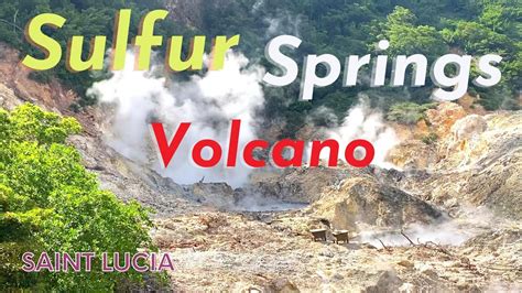 Sulfur Springs St Lucia I The Only Drive In Volcano In The World Youtube